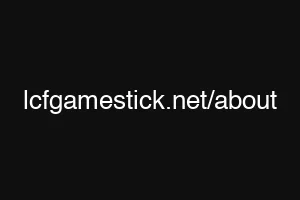 lcfgamestick.net/about